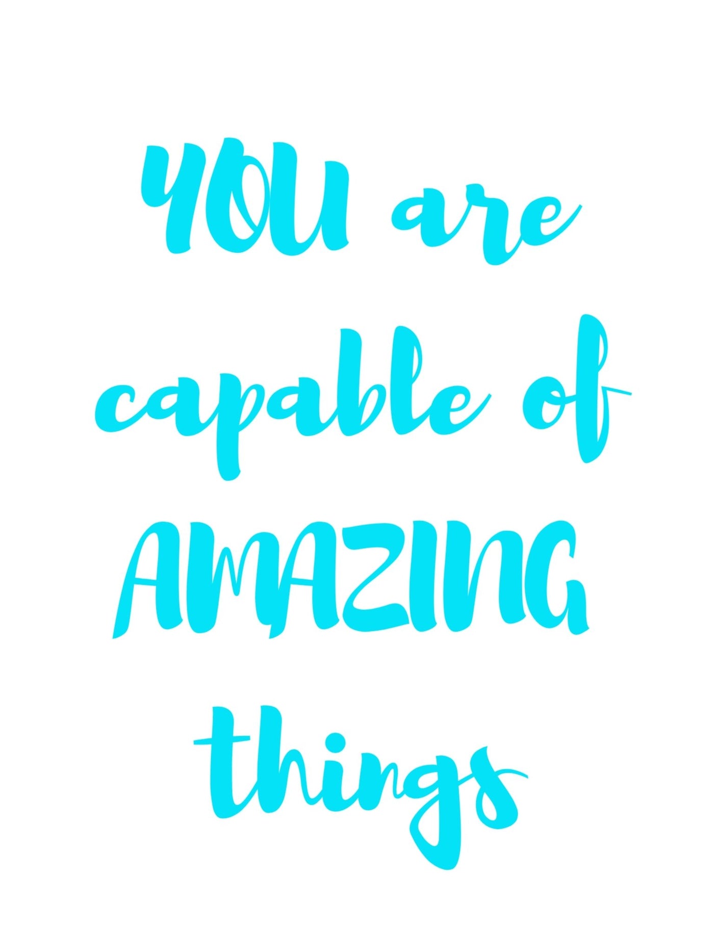 You Are Capable